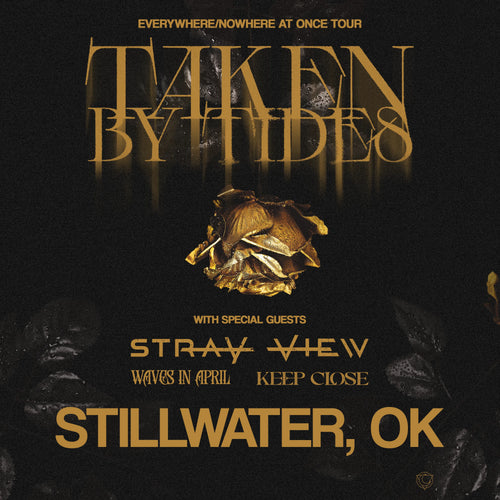 Fri, Aug 21 - Stillwater, OK (Taken By Tides TICKETS)
