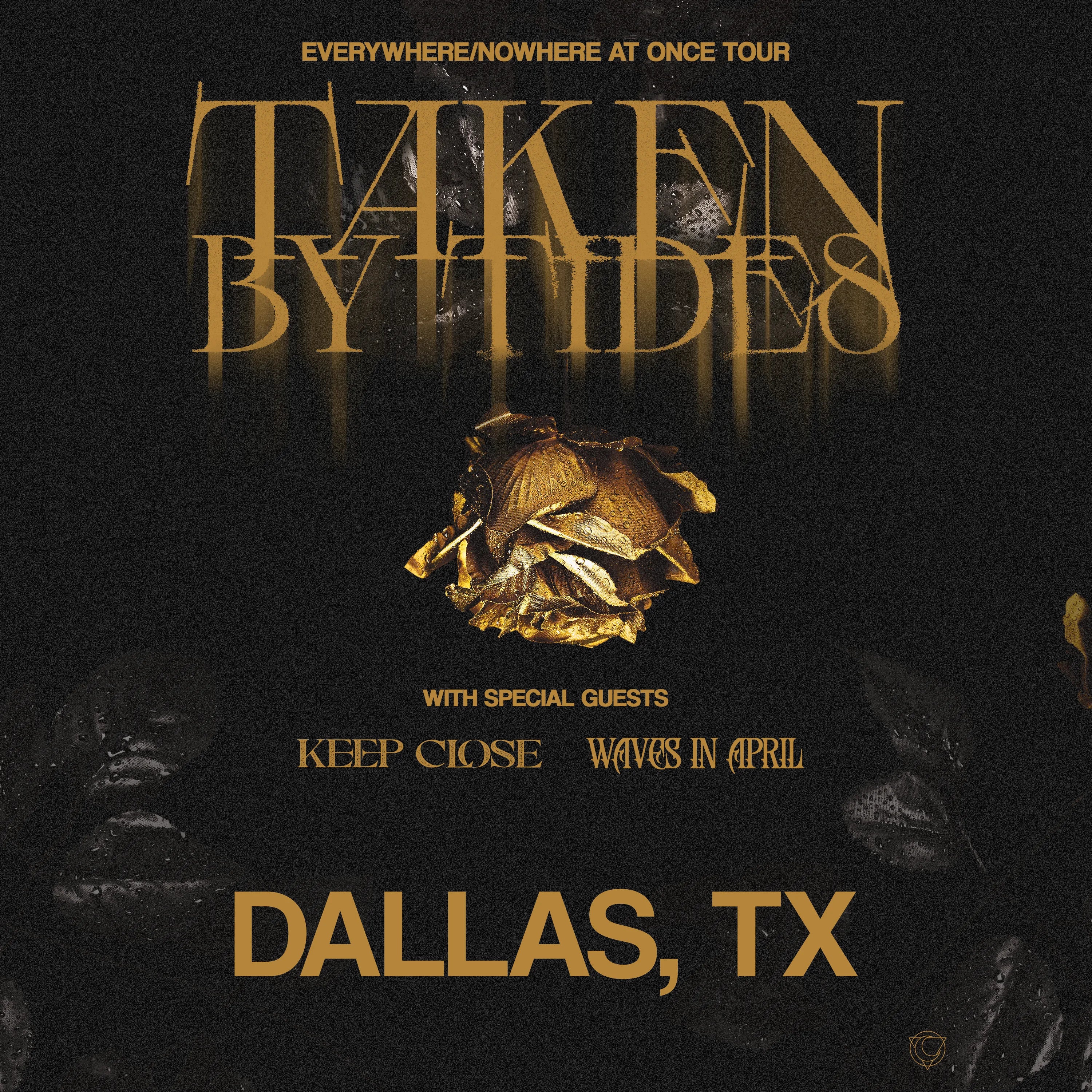 Sat, Aug 22 - Dallas, TX (Taken By Tides TICKETS)